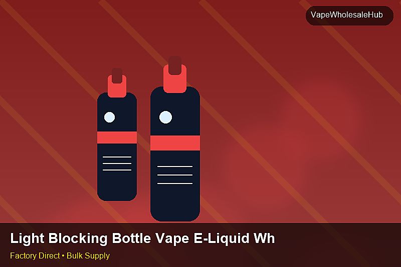 Light Blocking Bottle Vape E-Liquid Wholesale โ Light Blocking Bottle Vape E-Liquid Wholesale: Factory Direct Quote | 2026 Edition photo 2
