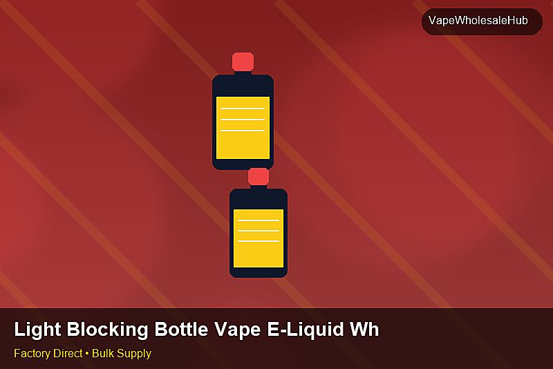 Light Blocking Bottle Vape E-Liquid Wholesale — Light Blocking Bottle Vape E-Liquid Wholesale: Lead Time & MOQ | 2026 Edition photo 1