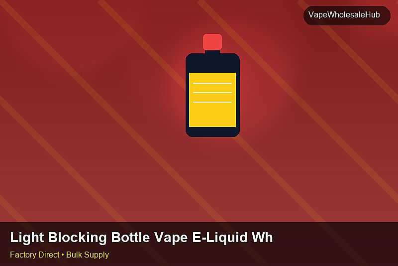 Light Blocking Bottle Vape E-Liquid Wholesale — Light Blocking Bottle Vape E-Liquid Wholesale: Procurement Strategy | 2026 Edition photo 2